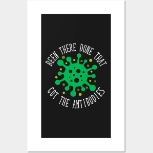 Been There, Done That, Got the Antibodies COVID-19 Posters and Art